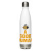 Bee A Good Human - Stainless Steel Water Bottle